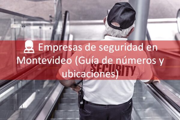Empresas de seguridad en montevideo uruguay